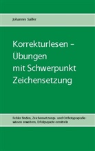 Johannes Sailler - Korrekturlesen - Übungen mit Schwerpunkt Zeichensetzung