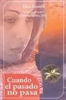 Elisa Masselli - Cuando el pasado no pasa