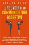 Gerard Shaw - Le pouvoir de la communication assertive