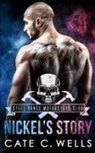 Cate C. Wells - Nickel's Story