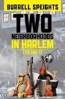 Burrell Speights - Two Neighborhoods in Harlem