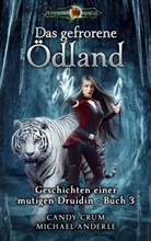 Michael Anderle, Candy Crum - Das gefrorene Ödland