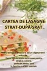 Ovidiu Petrescu - CARTEA DE LASAGNE STRAT-DUP¿-SRAT