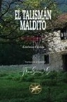 Por El Espíritu António Carlos, Vera Lúcia Marinzeck de Carvalho - El Talismán Maldito