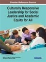 Bethel E. Cager, Leslie Haas, Jill Tussey - Culturally Responsive Leadership for Social Justice and Academic Equity for All