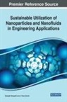 Sampath Boopathi, J. Paulo Davim - Sustainable Utilization of Nanoparticles and Nanofluids in Engineering Applications
