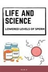 Elio E, Elio E - LIFE AND SCIENCE lowered levels of sperm