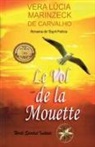 Vera Lúcia Marinzeck de Carvalho, Romance de Patrícia - Le Vol De La Mouette