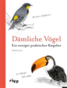 Matt Kracht - Dämliche Vögel