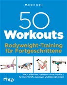 Marcel Doll - 50 Workouts - Bodyweight-Training für Fortgeschrittene