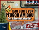 Marc Steiner - Das Beste von Pfusch am Bau - Der Adventskalender