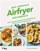 Clare Andrews - Das geniale Airfryer-Kochbuch