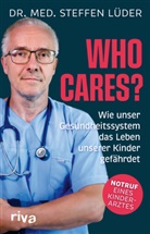 Steffen Lüder, Steffen (Dr. med.) Lüder - Who cares?