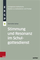 Henriette Gehse, Alexander Deeg, Erich Garhammer, Be Kranemann, Benedikt Kranemann, Benedikt Kranemann u a... - Stimmung und Resonanz im Schulgottesdienst