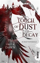 Freya Dawn - Touch of Dust and Decay - Schattenseele