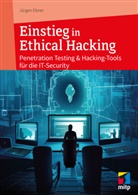 Jürgen Ebner - Einstieg in Ethical Hacking