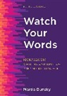 Marda Dunsky, Dunsky Marda - Watch Your Words