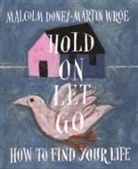 Malcolm Doney, Malcolm Wroe Doney, Martin Wroe - Hold On, Let Go