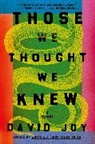 David Joy - Those We Thought We Knew
