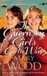 Mary Wood - The Guernsey Girls Go to War