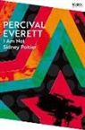 Percival Everett - I Am Not Sidney Poitier