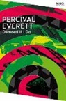 Percival Everett - Damned If I Do