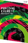 Percival Everett, Everett Percival - Damned If I Do