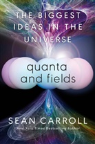 Sean Carroll, Carroll Sean - The Biggest Ideas in the Universe