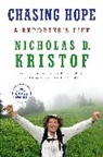 Nicholas D Kristof, Nicholas D. Kristof - Chasing Hope