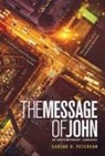 Eugene H. Peterson - The Message Gospel of John