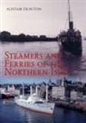 Alistair Deayton - Steamers and Ferries of the Northern Isles