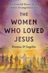 Donna D'Ingillo, Donna (Donna D'Ingillo) D'Ingillo - The Women Who Loved Jesus