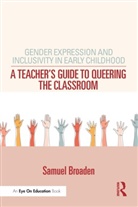 Samuel Broaden - Gender Expression and Inclusivity in Early Childhood