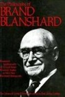 Brand Blanshard, Paul Arthur Schilpp - The Philosophy of Brand Blanshard, Volume 15