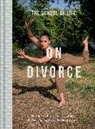The School of Life, Borden Harry - On Divorce