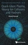 Edward Shuryak, Edward V Shuryak, Edward V Shuryak, Edward V. Shuryak - Quark-gluon Plasma, Heavy Ion Collisions And Hadrons