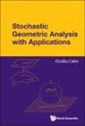 Ovidiu Calin, Calin Ovidiu, Ovidiu Calin - Stochastic Geometric Analysis With Applications