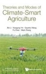 Bo Li, Xiaogang Yin Quanhui Wang Bo Li, Xiaogang Yin Quanhui Wang Fu Ch Bo Li, Bo Li, Quanhui Wang, Quanhui Wang... - Theories And Modes Of Climate-smart Agriculture
