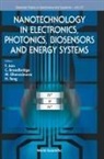C Braodbridge M Gherasimova F Jain, C Braodbridge M Gherasimova H F Jain, C Broadbridge, C. Broadbridge, C Braodbridge, F Jain... - Nanotechnology In Electronics, Photonics, Biosensors And Energy Systems