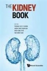 Jason Chon Jun Cho Terence Yi Shern Kee, Chieh Suai Tan, Jason Chon Jun Choo, Jason Chon Jun Choo, Terence Yi Shern Kee, Keng Thye Woo... - Kidney Book, The: A Practical Guide On Renal Medicine