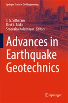 Ravi S. Jakka, Sreevalsa Kolathayar, Ravi S Jakka, T. G. Sitharam - Advances in Earthquake Geotechnics