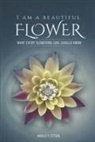 Marlo E. Ettien - I Am a Beautiful Flower, What Every Flowering Girl Should Know