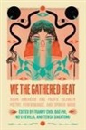 Franny Choi, Bao Phi, Nou Revilla, No'u Revilla, Noʻu Revilla, Terisa Siagatonu - We the Gathered Heat