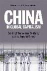 Eli Friedman, Kevin Lin, Rosa Liu, Ashley Smith - China in Global Capitalism