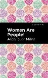 Alice Duer Miller - Women are People!