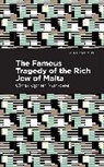 Christopher Marlowe - The Famous Tragedy of the Rich Jew of Malta