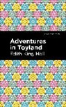 Edith King Hall - Adventures in Toyland