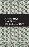 George Bernard Shaw - Arms and the Man