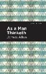 James Allen - As A Man Thinketh