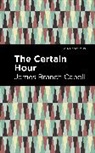 James Branch Cabell - The Certain Hour